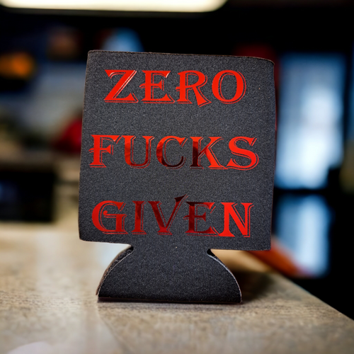 Zero Fucks Can Coozie