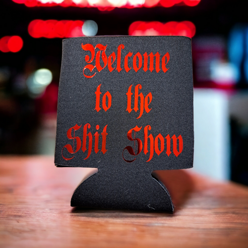 Shit Show Can Coozie