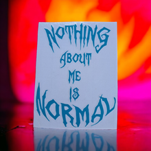 Nothing Normal