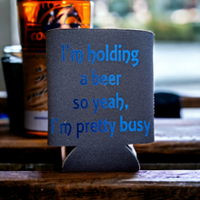 Pretty Busy Can Coozie